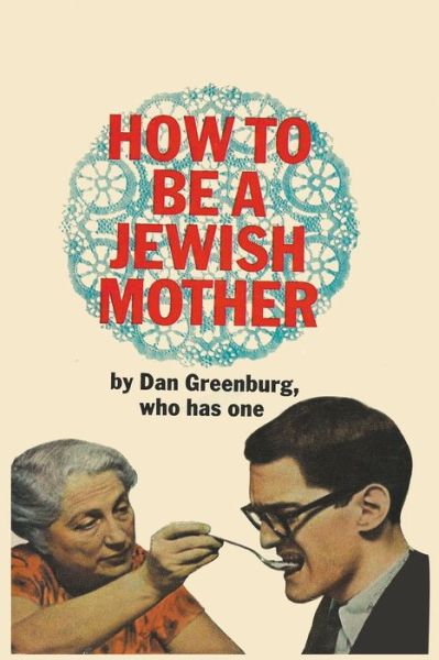 Cover for Dan Greenburg · How to be a Jewish Mother (Paperback Book) (1991)