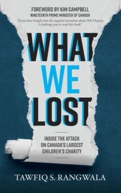 Cover for Tawfiq Rangwala · What WE Lost Inside the Attack on Canada's largest Children's Charity (Hardcover Book) (2022)