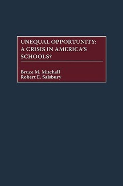 Cover for Bruce Mitchell · Unequal Opportunity: A Crisis in America's Schools? (Gebundenes Buch) (2002)