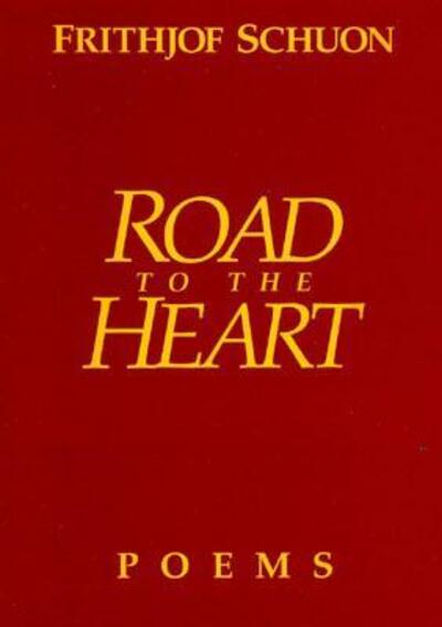 Cover for Frithjof Schuon · Road to the Heart (Paperback Book) (2003)