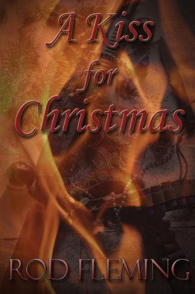 Cover for Fleming Rod · A Kiss for Christmas (Paperback Bog) (2015)