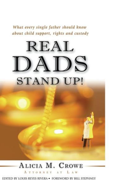 Real Dads Stand Up! - Alicia M. Crowe - Books - Not Avail - 9780976477204 - December 1, 2005