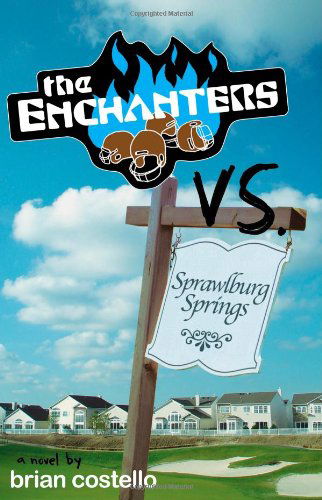 Cover for Brian Costello · The Enchanters vs. Sprawlburg Springs (Paperback Book) (2006)