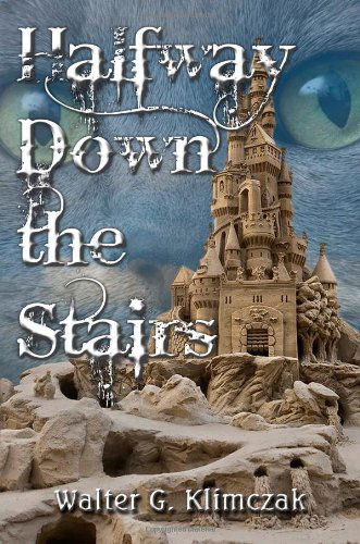 Cover for Walter G. Klimczak · Halfway Down the Stairs (Paperback Book) (2009)
