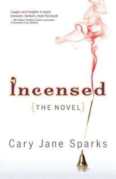 Cover for Cary Jane Sparks · Incensed the novel (Book) (2011)