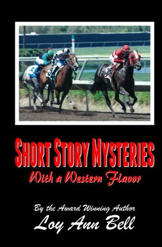 Cover for Loy Ann Bell · Short Story Mysteries: with a Western Flavor (Volume 1) (Paperback Book) (2012)