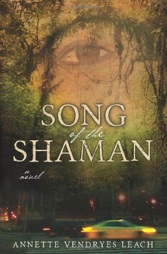 Cover for Annette Vendryes Leach · Song of the Shaman (Paperback Book) (2013)