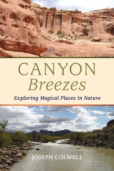 Cover for Joseph Colwell · Canyon Breezes: Exploring Magical Places in Nature (Paperback Bog) (2015)