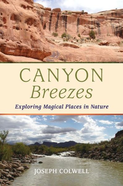 Cover for Joseph Colwell · Canyon Breezes: Exploring Magical Places in Nature (Paperback Book) (2015)