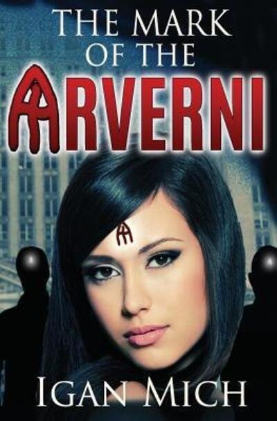 Cover for Igan Mich · The Mark of the Arverni (Paperback Book) (2015)
