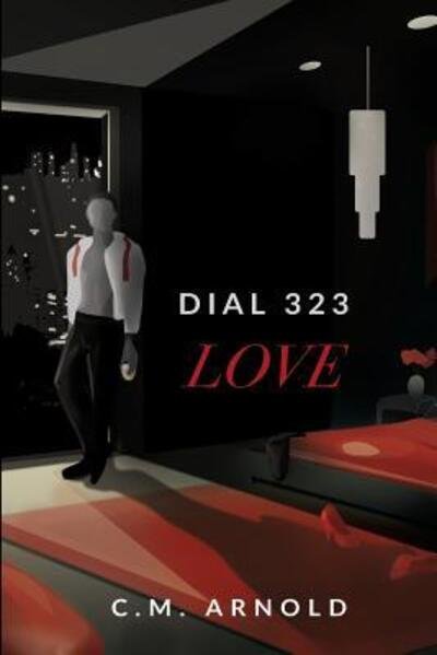 Cover for C M Arnold · Dial 323 LOVE (Paperback Bog) (2018)