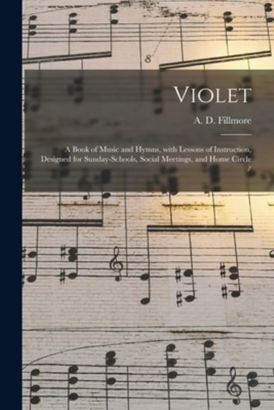 Cover for A D (Augustus D ) 1823- Fillmore · Violet (Pocketbok) (2021)