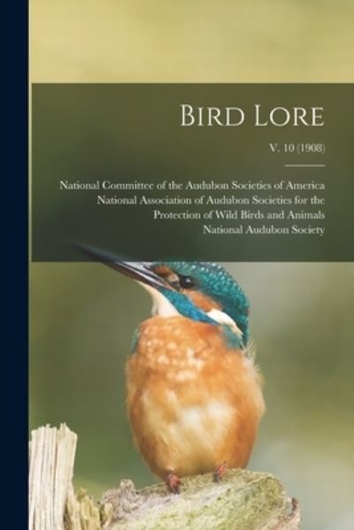 Cover for National Committee of the Audubon Soc · Bird Lore; v. 10 (1908) (Paperback Book) (2021)