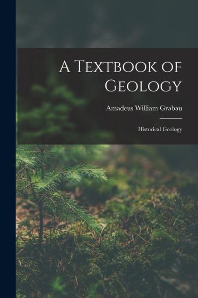 Cover for Amadeus William Grabau · Textbook of Geology (Book) (2022)