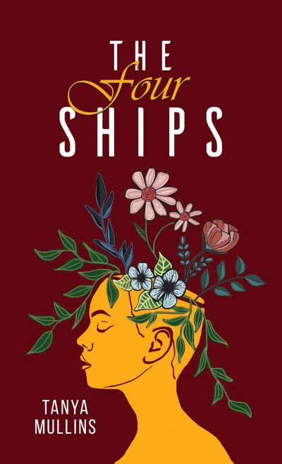 Tanya Mullins · The Four Ships (Paperback Book) (2024)