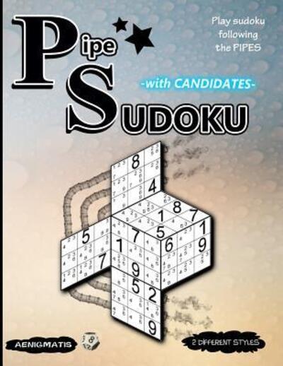 Cover for Aenigmatis · Pipe Sudoku with Candidates (Paperback Book) (2019)