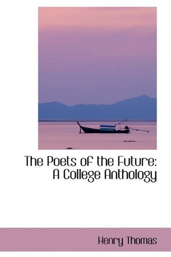 Cover for Henry Thomas · The Poets of the Future: a College Anthology (Hardcover Book) (2009)