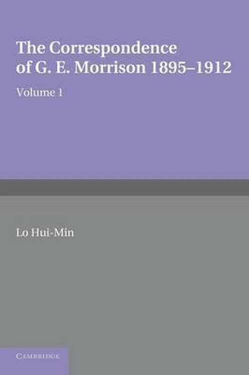 Cover for Hui-min Lin · The Correspondence of G. E. Morrison 1895–12 (Pocketbok) (2013)