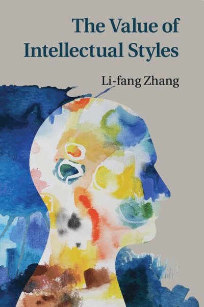 Cover for Zhang, Li-fang (The University of Hong Kong) · The Value of Intellectual Styles (Paperback Book) (2025)