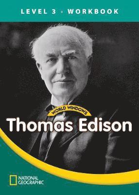 World Windows 3 (Social Studies): Thomas Edison Workbook - National Geographic Learning - Książki - Cengage Learning, Inc - 9781133493204 - 30 listopada 2011