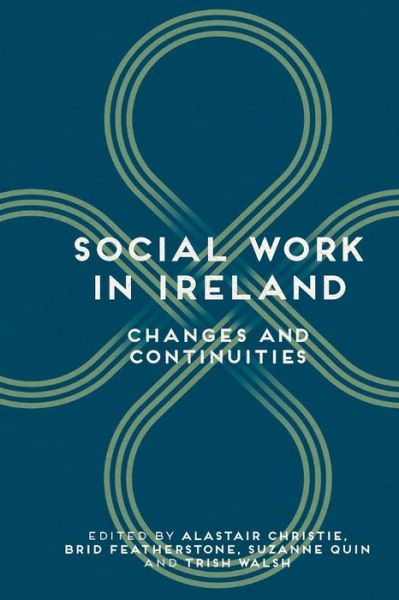 Cover for Alastair Christie · Social Work in Ireland (Book) [1st ed. 2015 edition] (2015)