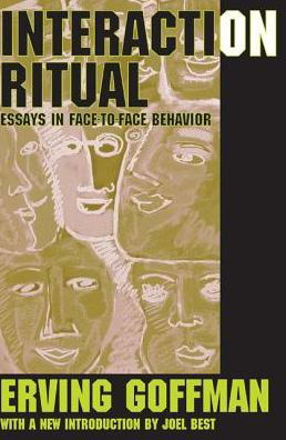 Cover for Erving Goffman · Interaction Ritual: Essays in Face-to-Face Behavior (Hardcover Book) (2017)