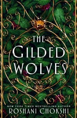 Cover for Roshani Chokshi · The Gilded Wolves: A Novel - The Gilded Wolves (Taschenbuch) (2019)