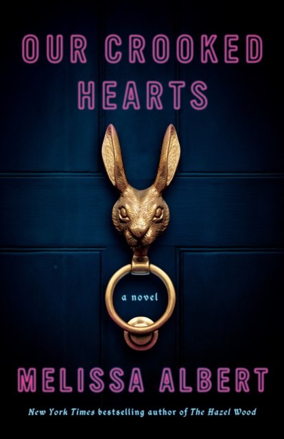 Cover for Melissa Albert · Our Crooked Hearts: A Novel (Paperback Bog) (2022)