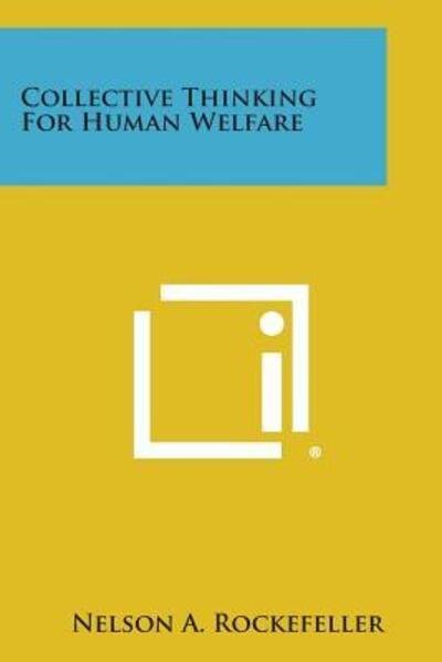 Cover for Nelson a Rockefeller · Collective Thinking for Human Welfare (Pocketbok) (2013)