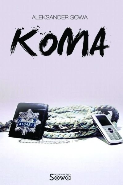Cover for Aleksander Sowa · Koma (Pocketbok) (2015)