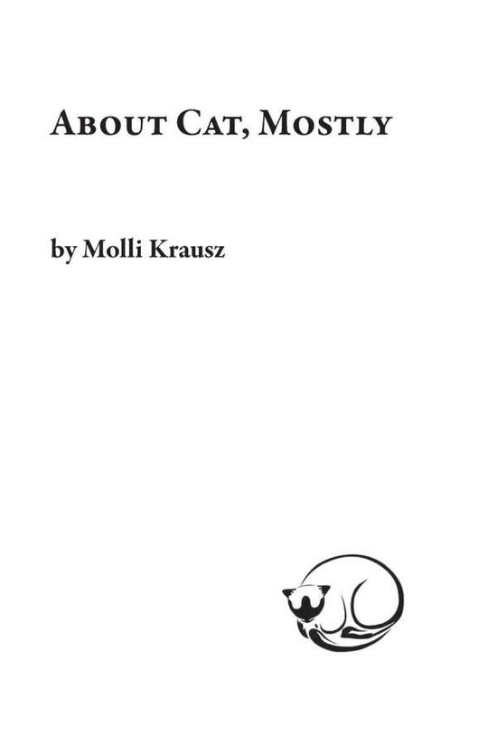 Cover for Molli Krausz · About Cat, Mostly (Paperback Book) (2015)