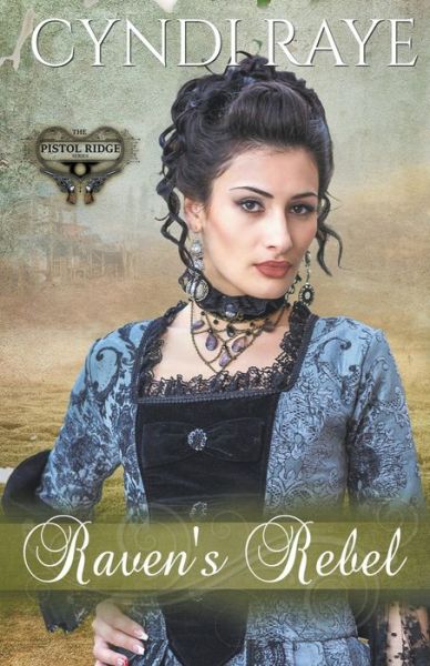 Raven's Rebel - Cyndi Raye - Books - Draft2Digital - 9781393688204 - April 20, 2020