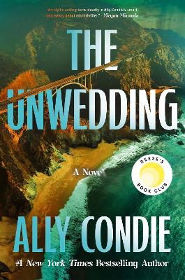 Cover for Ally Condie · The Unwedding: the addictive, fast paced, unputdownable and unsettling Reese's Book Club Pick (Paperback Book) (2024)