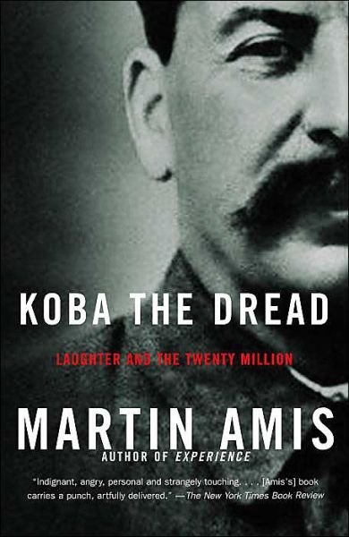 Koba the Dread: Laughter and the Twenty Million - Martin Amis - Libros - Vintage - 9781400032204 - 9 de septiembre de 2003