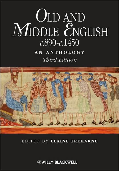 Old and Middle English c.890-c.1450: An Anthology - Blackwell Anthologies - E Treharne - Livros - John Wiley and Sons Ltd - 9781405181204 - 4 de dezembro de 2009