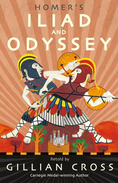 Cover for Gillian Cross · Homer's Iliad and Odyssey: Two of the Greatest Stories Ever Told (Bok) (2018)