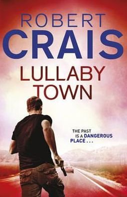 Cover for Robert Crais · Lullaby Town - Cole &amp; Pike (Paperback Book) (2012)