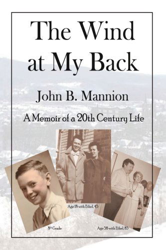 Cover for John B. Mannion · The Wind at My Back: a Memoir of a 20th Century Life (Paperback Book) (2006)