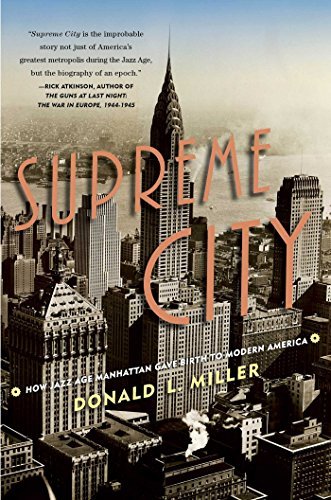 Supreme City: How Jazz Age Manhattan Gave Birth to Modern America - Donald L. Miller - Kirjat - Simon & Schuster - 9781416550204 - tiistai 19. toukokuuta 2015
