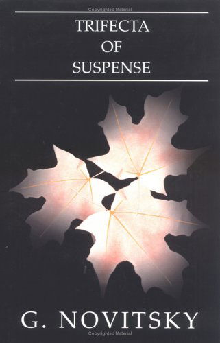 Cover for G. Novitsky · Trifecta of Suspense (Inbunden Bok) (2004)