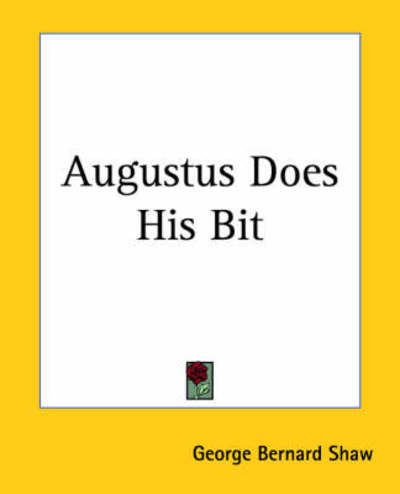 Cover for George Bernard Shaw · Augustus Does His Bit (Paperback Book) (2004)