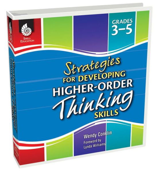 Cover for Wendy Conklin · Strategies for Developing Higher-Order Thinking Skills Grades 3-5 - Higher-Order Thinking Skills (Bok) (2012)