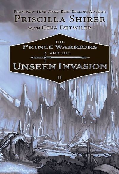 Cover for Priscilla Shirer · The Prince Warriors and the Unseen Invasion (Hardcover Book) (2016)