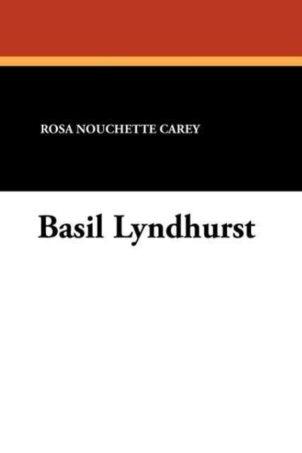 Cover for Rosa Nouchette Carey · Basil Lyndhurst (Paperback Book) (2010)