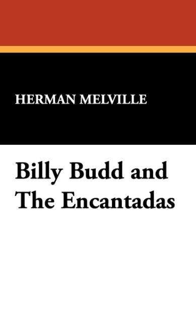 Cover for Herman Melville · Billy Budd and the Encantadas (Hardcover Book) (2008)