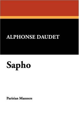 Cover for Alphonse Daudet · Sapho (Hardcover bog) (2007)