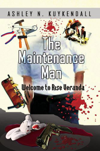 Cover for Ashley N Kuykendall · The Maintenance Man (Paperback Book) (2008)