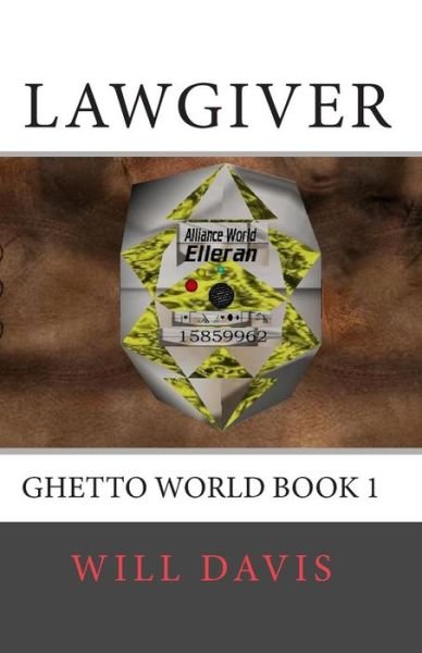 Cover for Will Davis · Lawgiver: Ghetto World Book 1 (Taschenbuch) (2012)