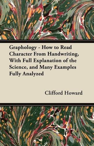 Cover for Clifford Howard · Graphology - How to Read Character from Handwriting, with Full Explanation of the Science, and Many Examples Fully Analyzed (Paperback Book) (2011)