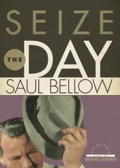 Cover for Saul Bellow · Seize the Day (CD) (2010)